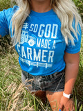 So God Made a Farmer Tee