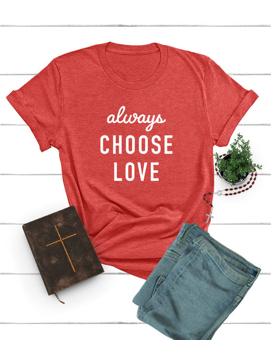 Always Choose Love Tee
