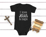 I love Jesus and Naps Onesie Tee