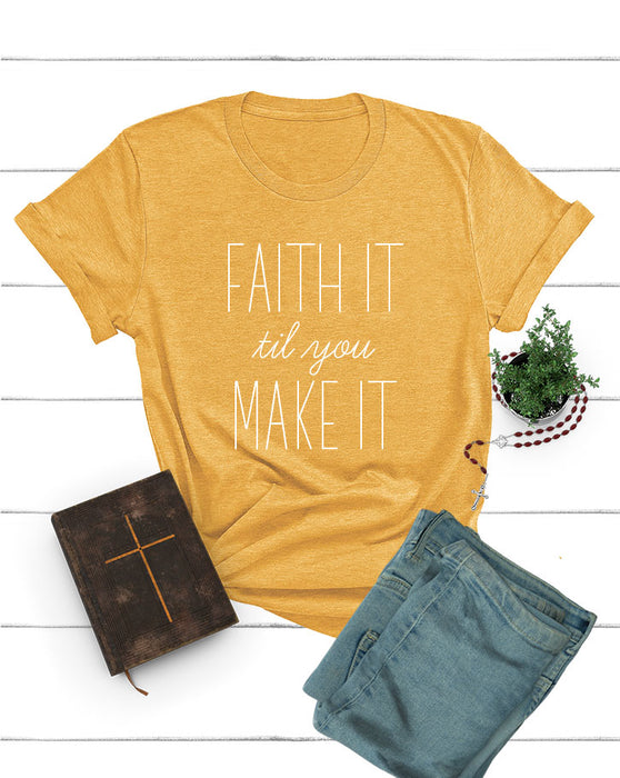 Faith It til you Make it Tee