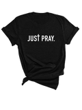 Just Pray Tee