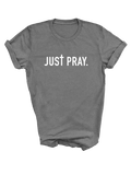 Just Pray Tee