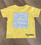 Toddler & Youth | Let Me Tell You About My Jesus Tee