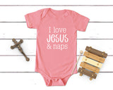 I love Jesus and Naps Onesie Tee