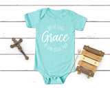 Baby Onesie | All of God's Grace in One Little Face