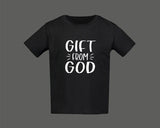 Gift From God Toddler Shirt