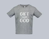 Gift From God Toddler Shirt