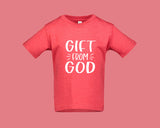 Gift From God Toddler Shirt